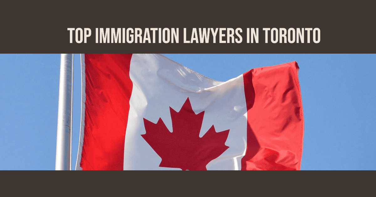 Best Immigration Lawyers In Toronto (2026)