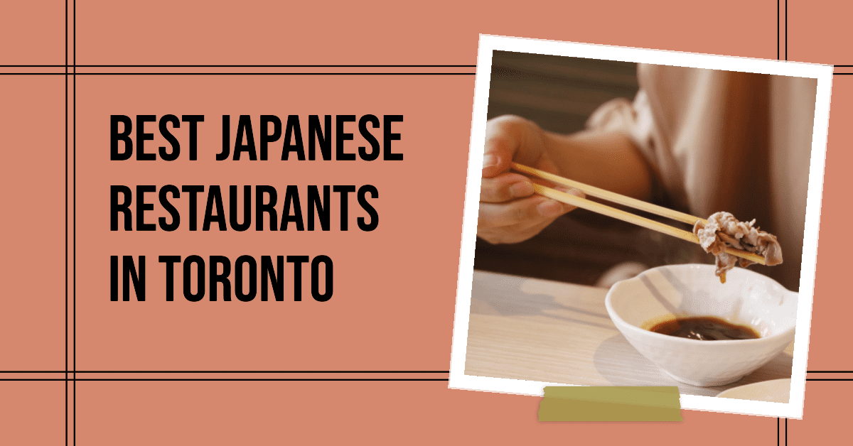Best Japanese Restaurants In Toronto (2026)