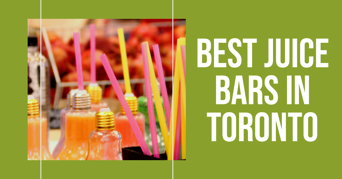 Best Juice Bars In Toronto (2026)