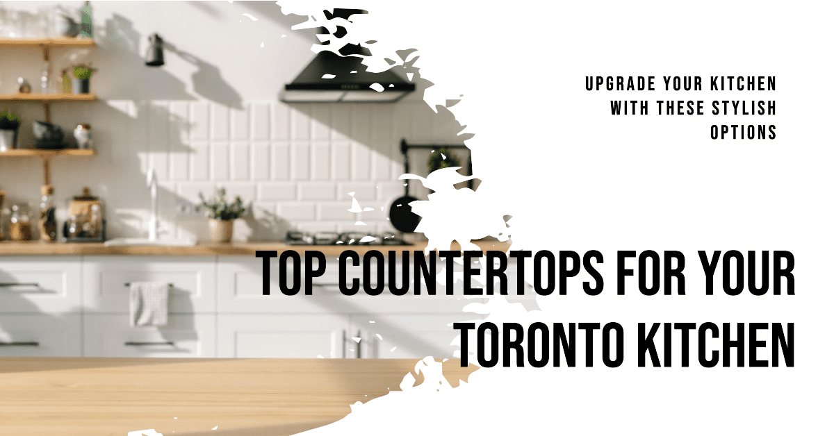 Best Kitchen Countertops In Toronto (2026)