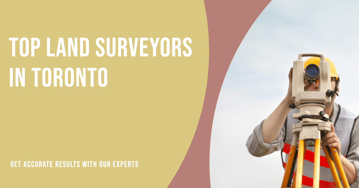 Best Land Surveyors In Toronto (2026)