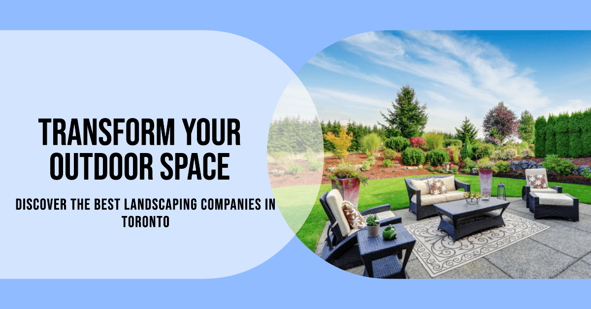 Best Landscaping Companies In Toronto (2026)