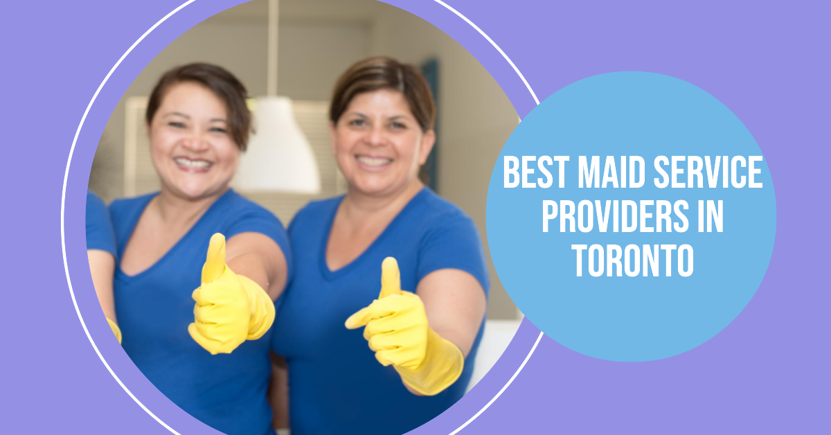 Best Maid Service Providers In Toronto (2026)