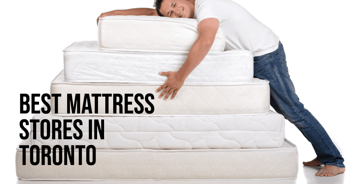Best Mattress Stores In Toronto (2026)