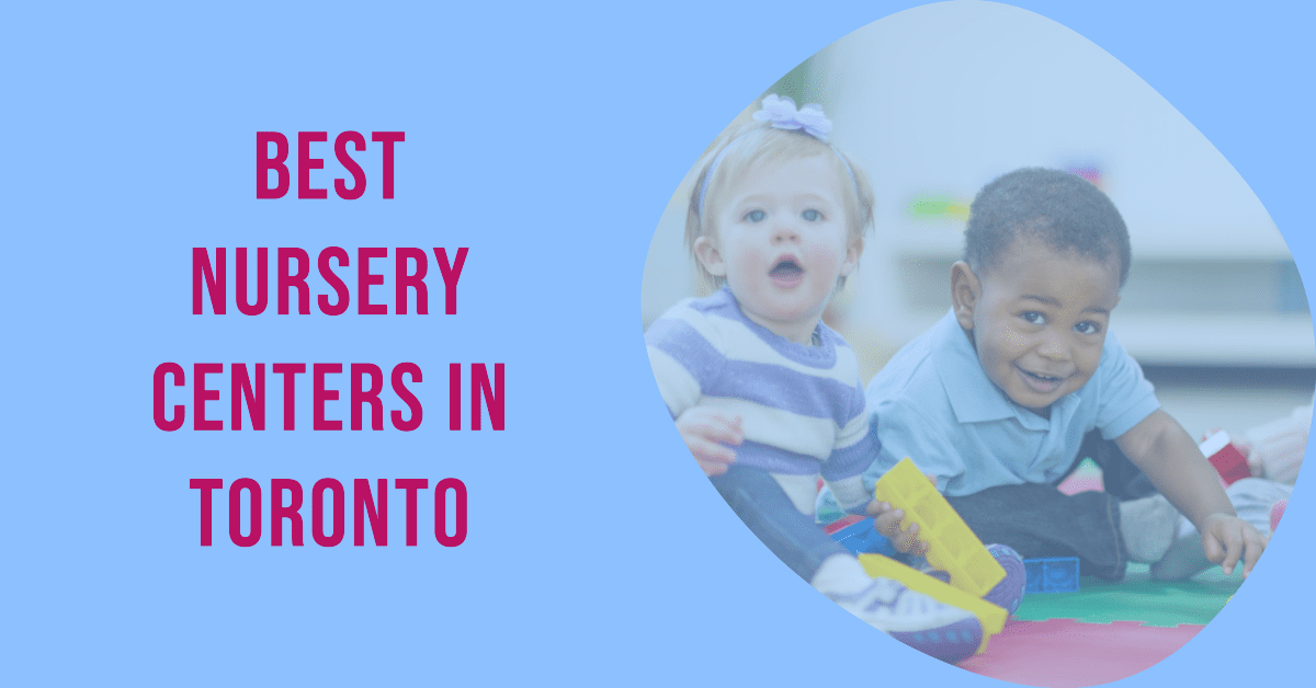 Best Nursery Centers In Toronto (2026)