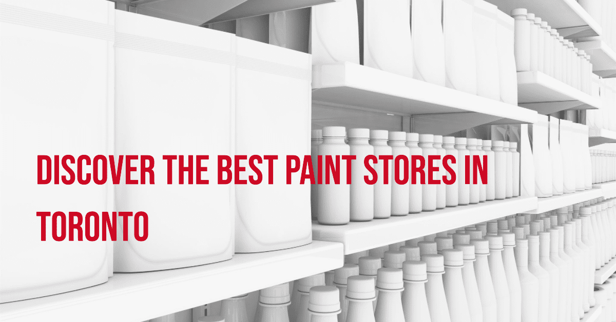 Best Paint Stores In Toronto (2026)
