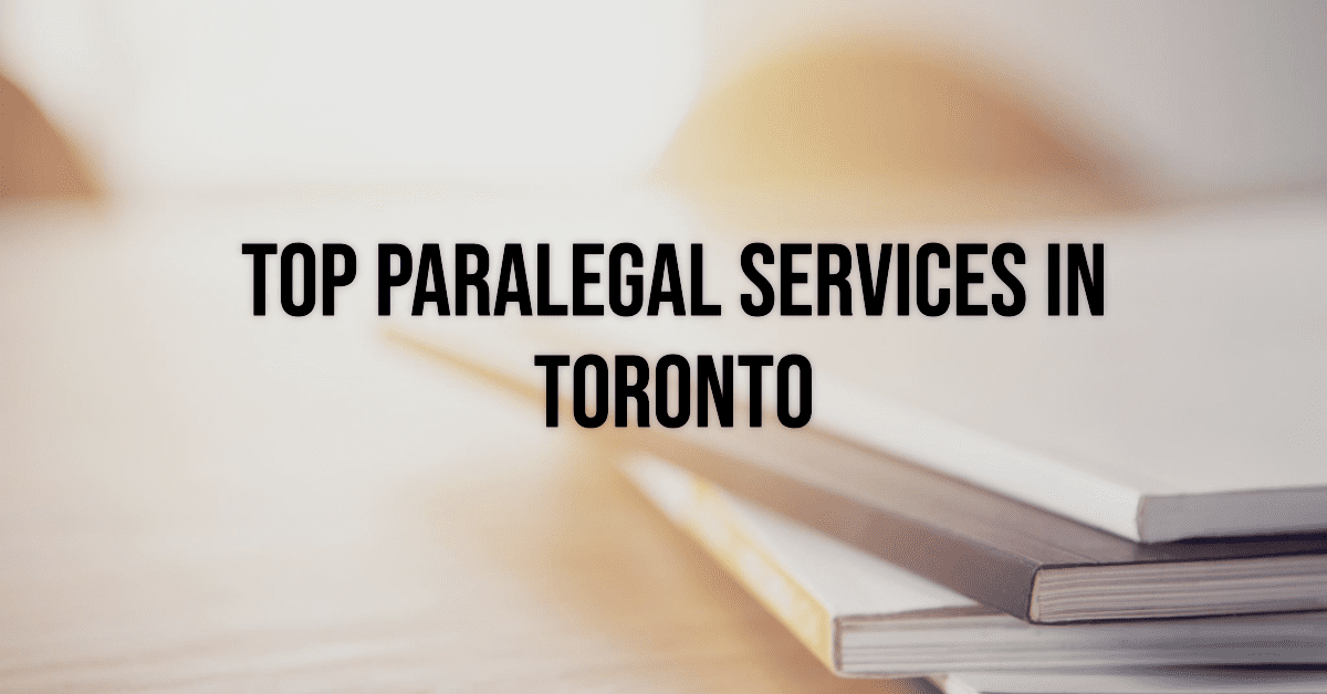 Best Paralegal Services In Toronto (2026)