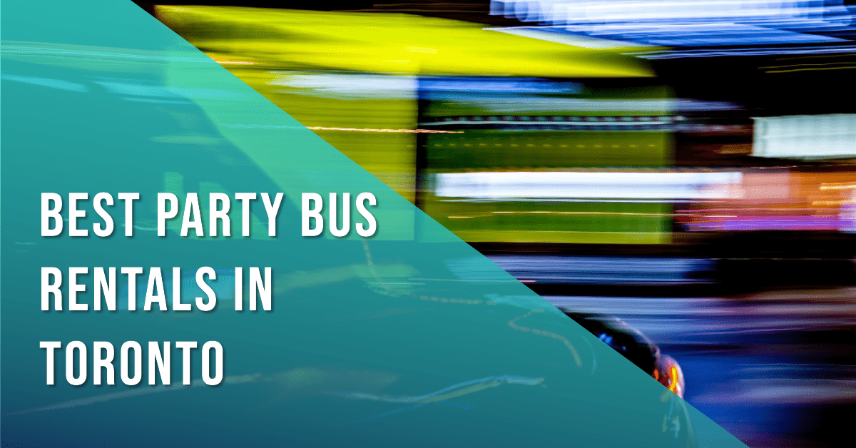 Best Party Bus Rentals In Toronto (2026)