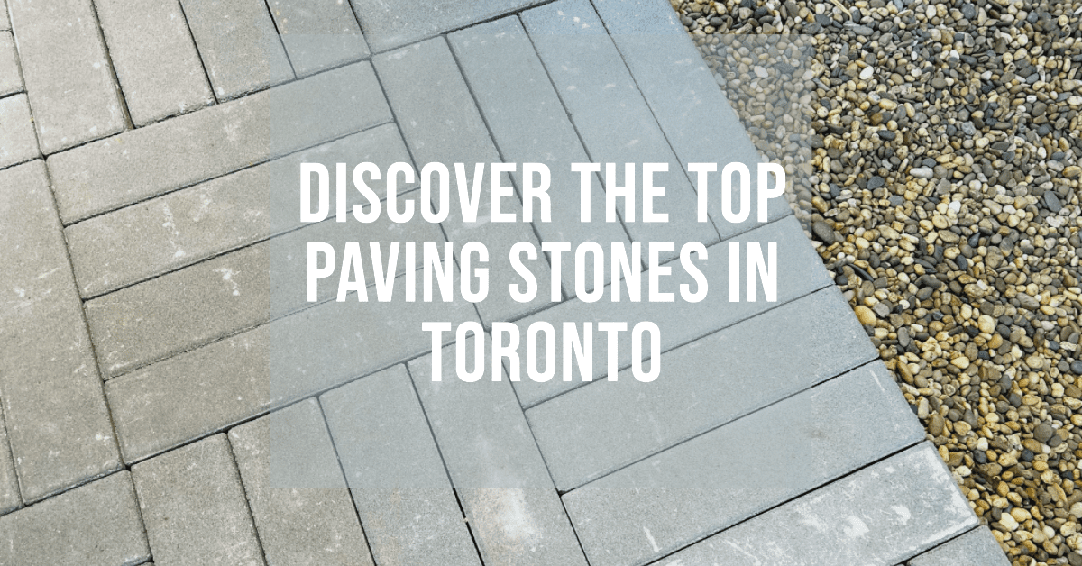 Best Paving Stone In Toronto (2026)
