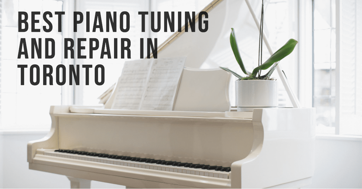 Best Piano Tuning And Repair In Toronto (2026)