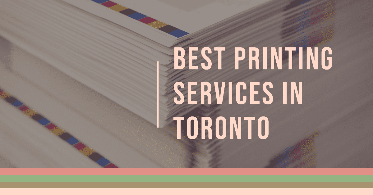 Best Printing Services In Toronto (2026)