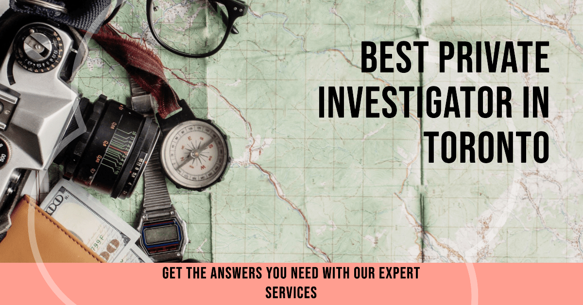 Best Private Investigator In Toronto (2026)