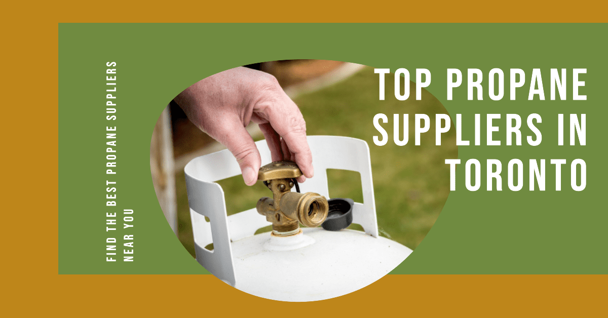Best Propane Suppliers In Toronto (2026)