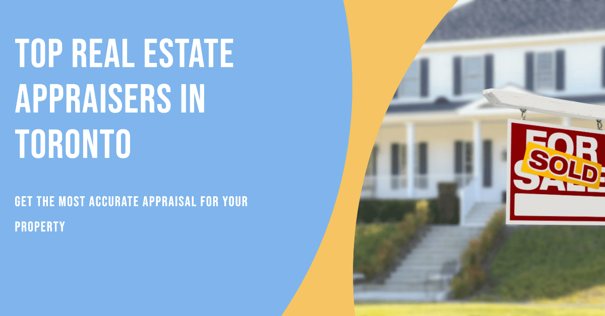 Best Real Estate Appraisal Services In Toronto (2026)