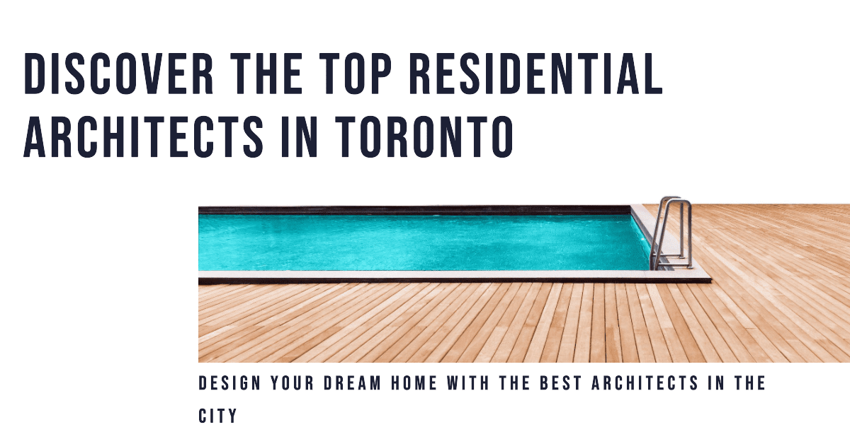 Best Residential Architects In Toronto (2026)
