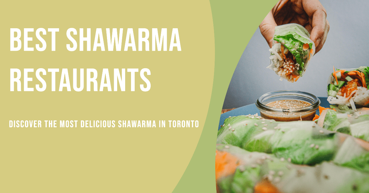 Best Shawarma Restaurants In Toronto (2026)