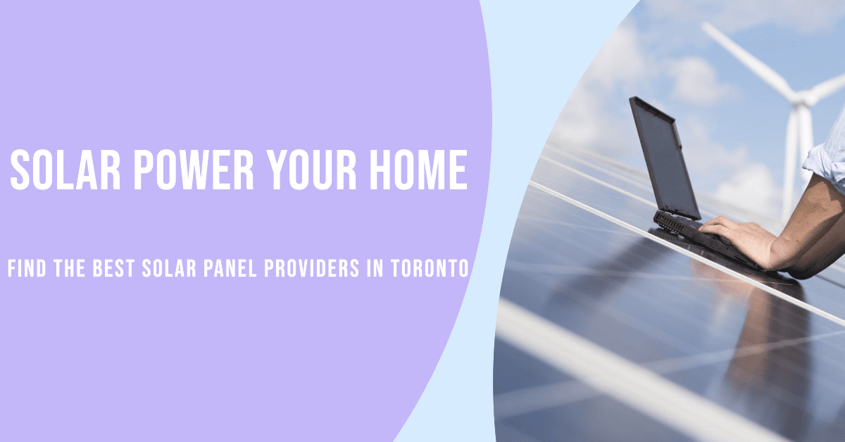 Best Solar Panels Providers In Toronto (2026)