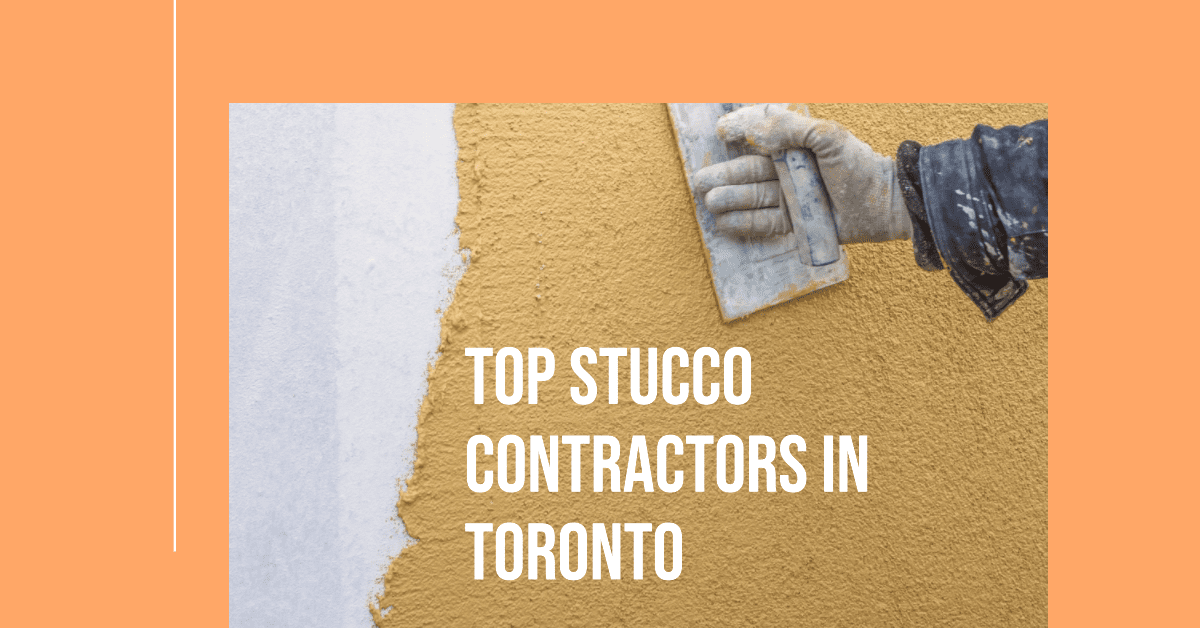 Best Stucco Contractors In Toronto (2026)