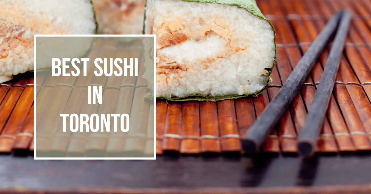 Best Sushi In Toronto (2026)