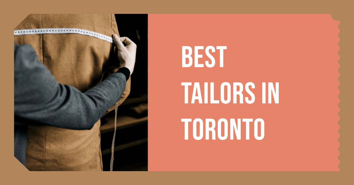 Best Tailors In Toronto (2026)