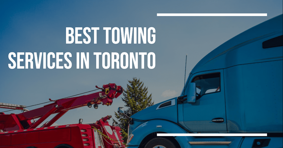 Best Towing Services In Toronto (2026)