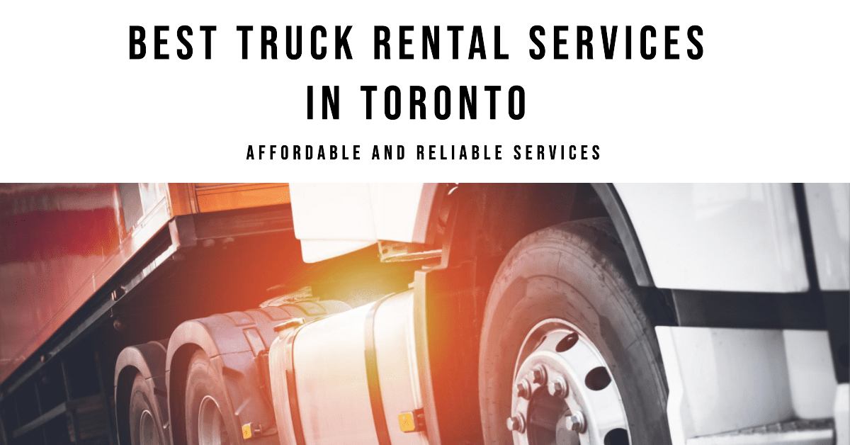 Best Truck Rental Services In Toronto (2026)