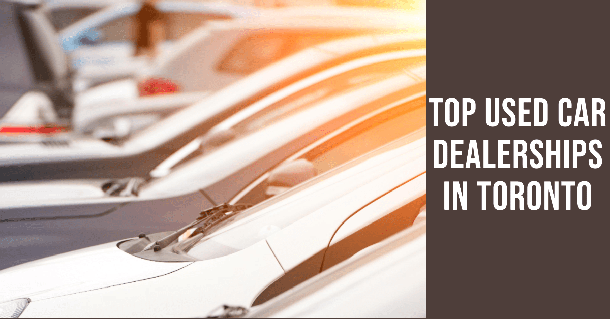 Best Used Car Dealerships In Toronto (2026)