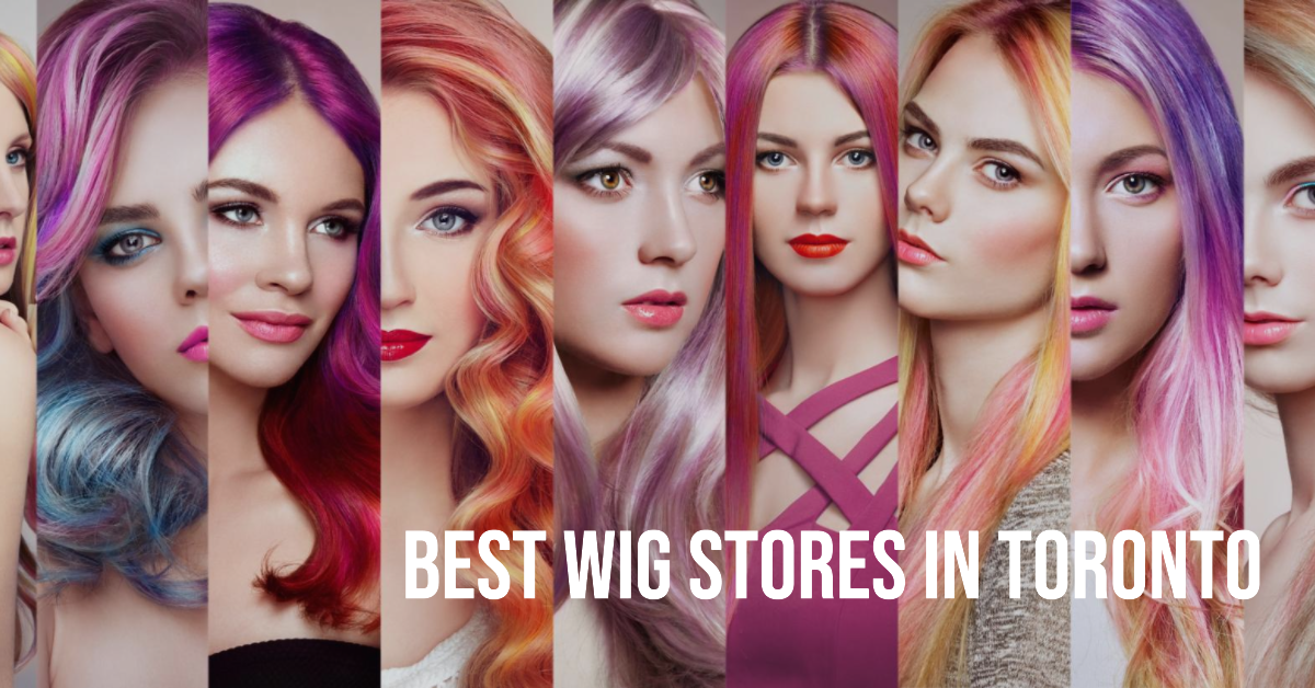 Best Wig Stores In Toronto (2026)