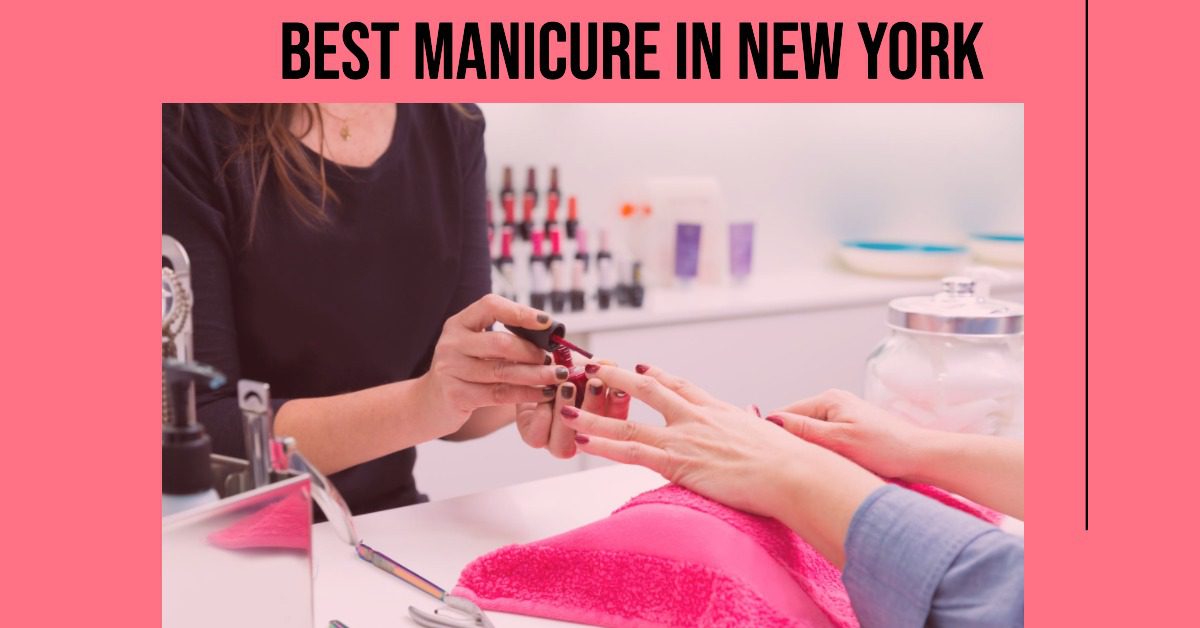 Best Manicure In New York (2026)