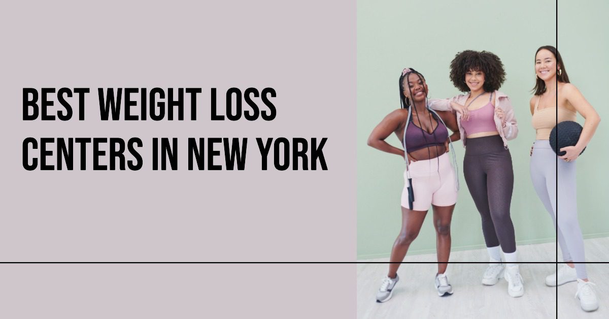 Best Weight Loss Centers In New York (2026)