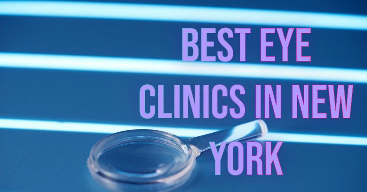 Best Eye Clinics In New York (2026)