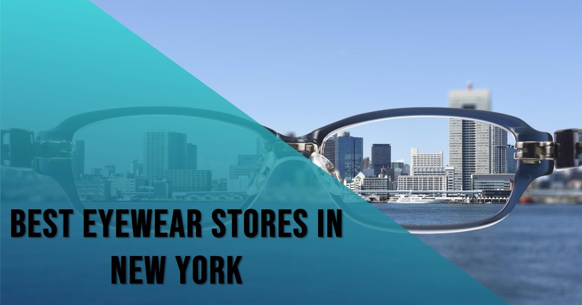 Best Eyewear Stores In New York (2026)