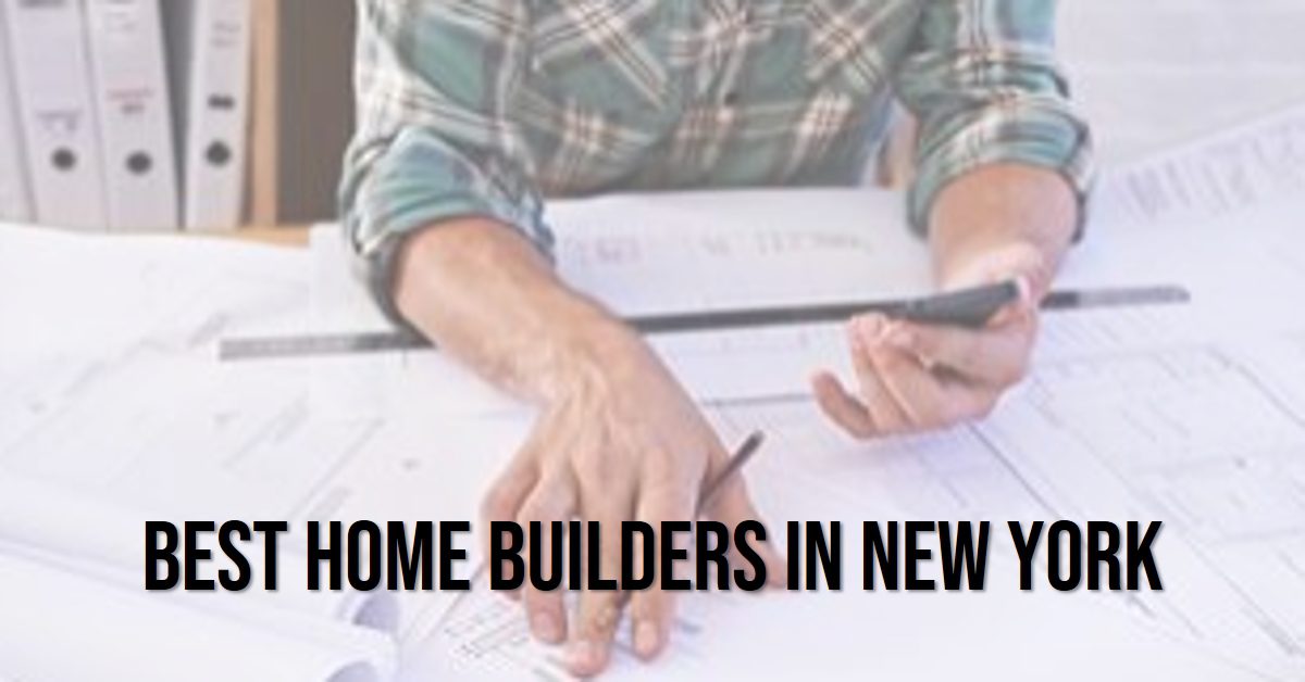 Best Home Builders In New York (2026)