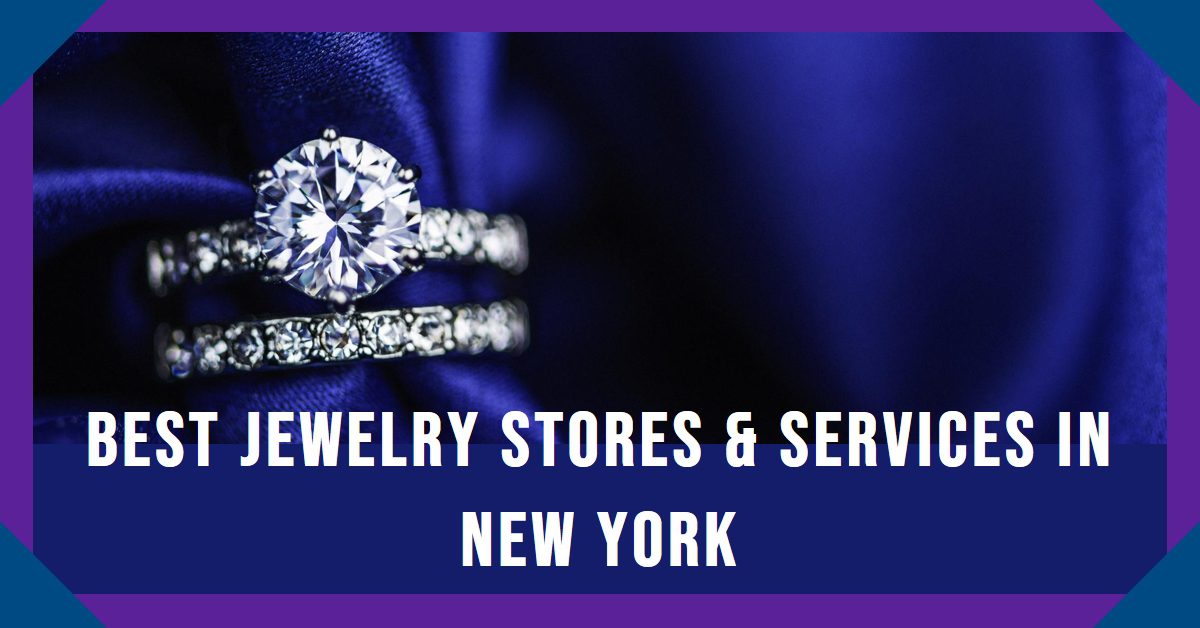 Best Jewelry Stores & Services In New York (2026)