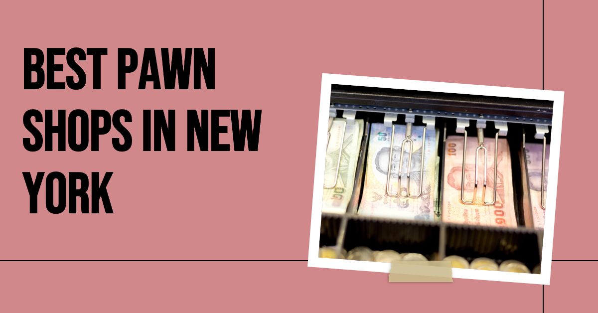 Best Pawn Shops In New York (2026)