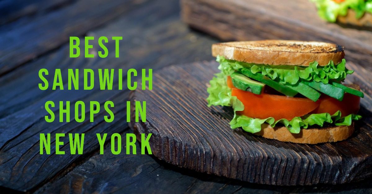 Best Sandwich Shops In New York (2026)