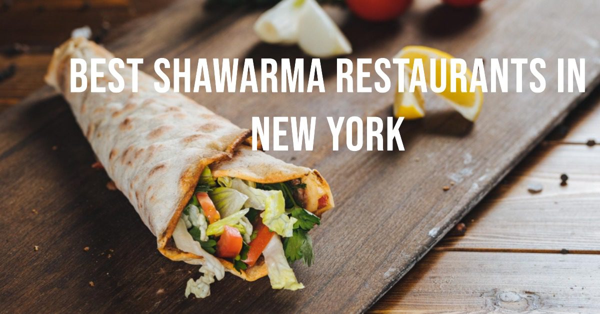 Best Shawarma Restaurants In New York (2026)