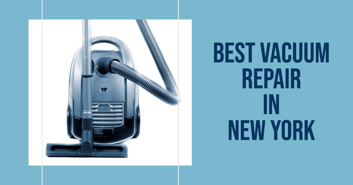Best Vacuum Repair In New York (2026)