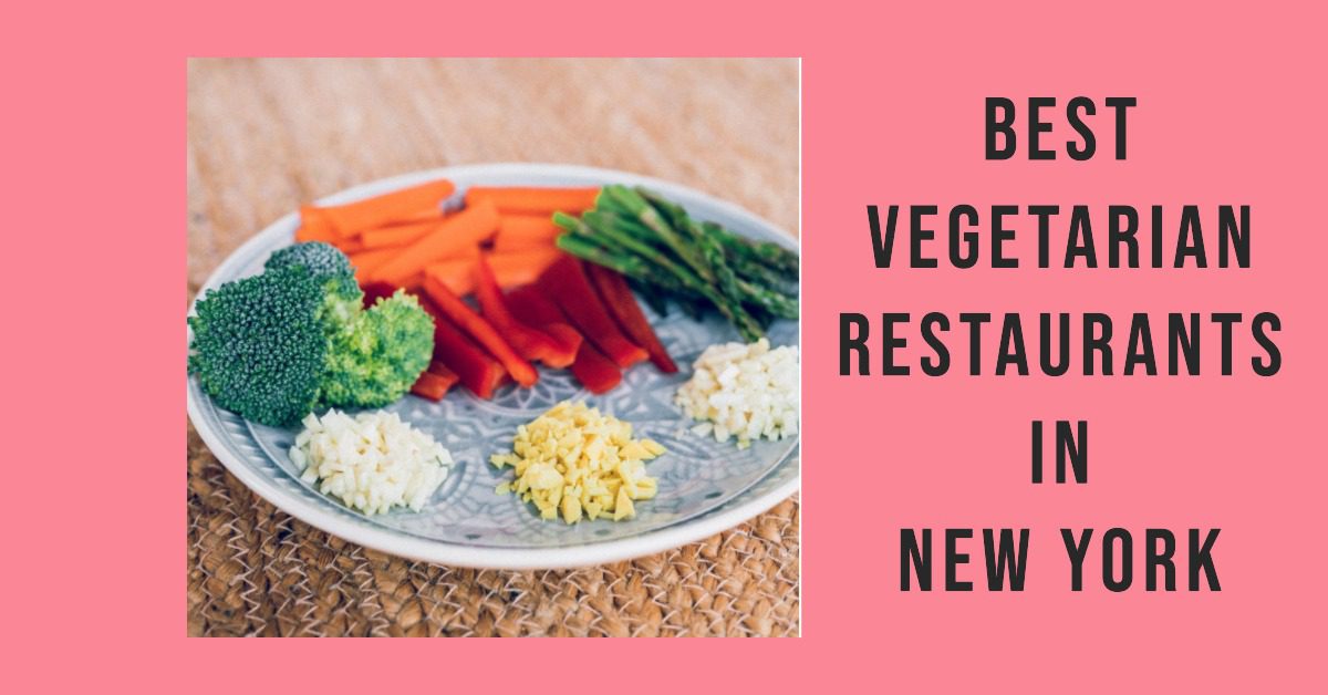 Best Vegetarian Restaurants In New York (2026)