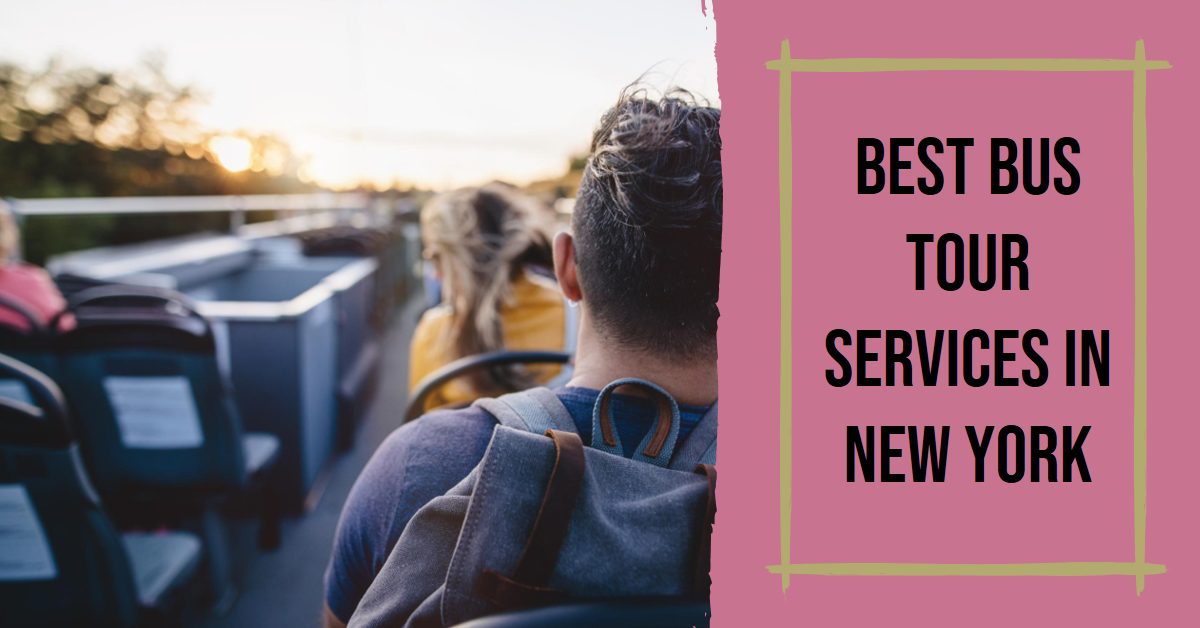 Best Bus Tour Services In New York (2026)