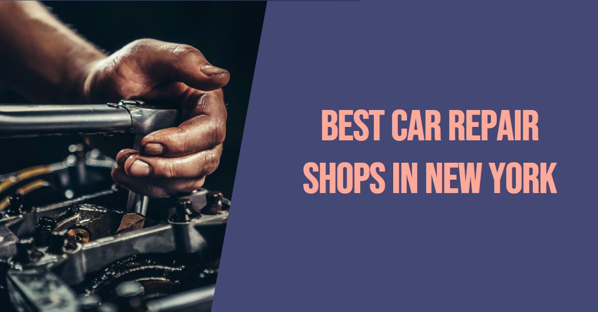 Best Car Repair Shops In New York (2026)