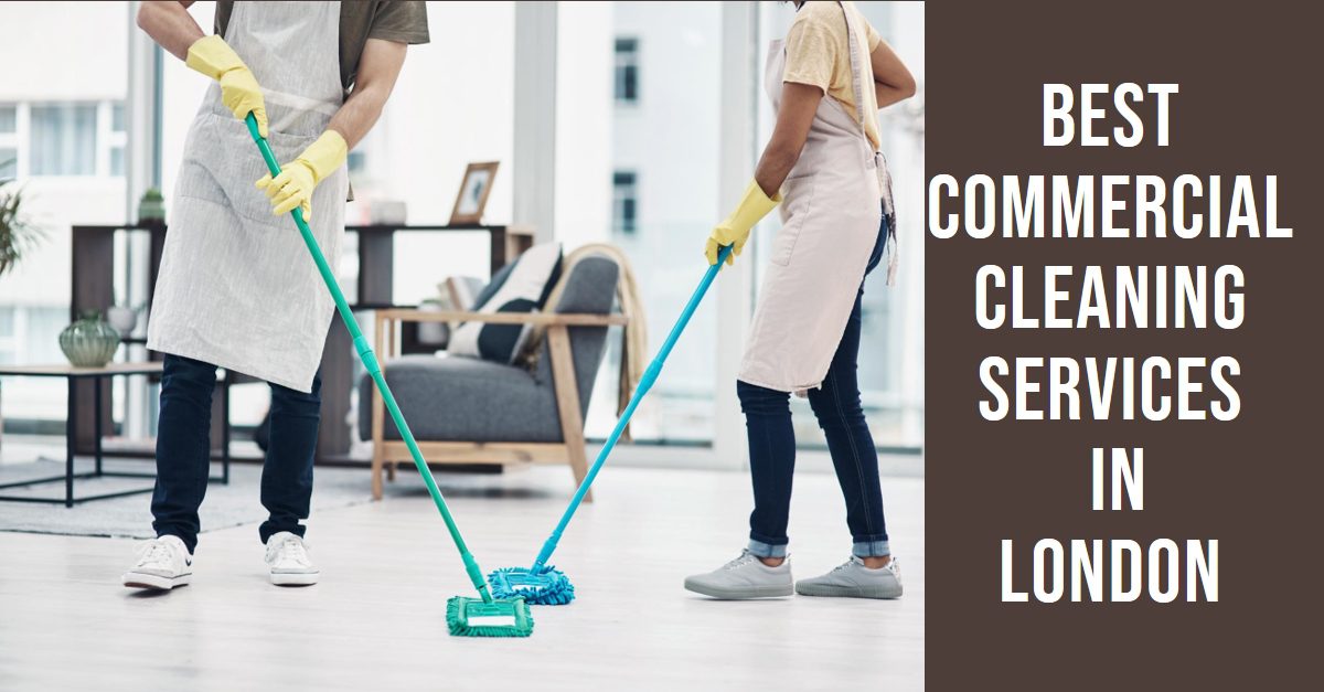 Best Commercial Cleaning Services In London (2026)