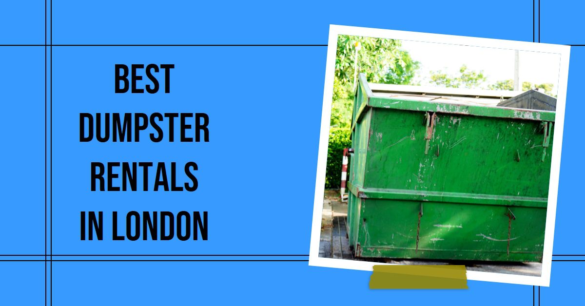 Best Dumpster Rentals In London (2026)