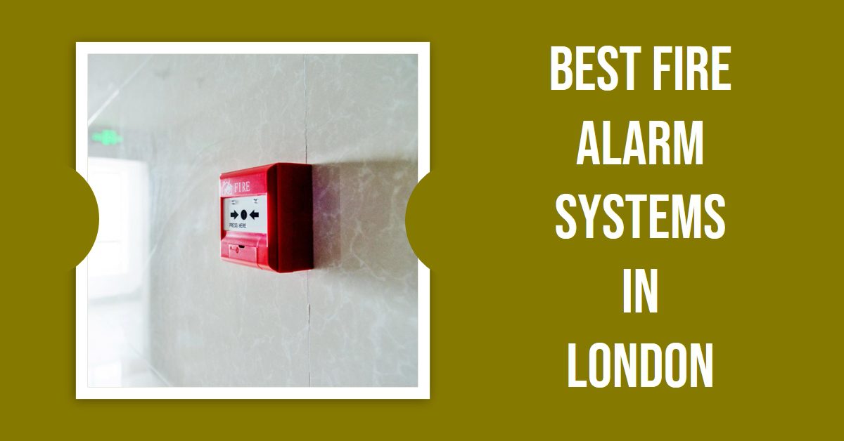 Best Fire Alarm Systems In London (2026)