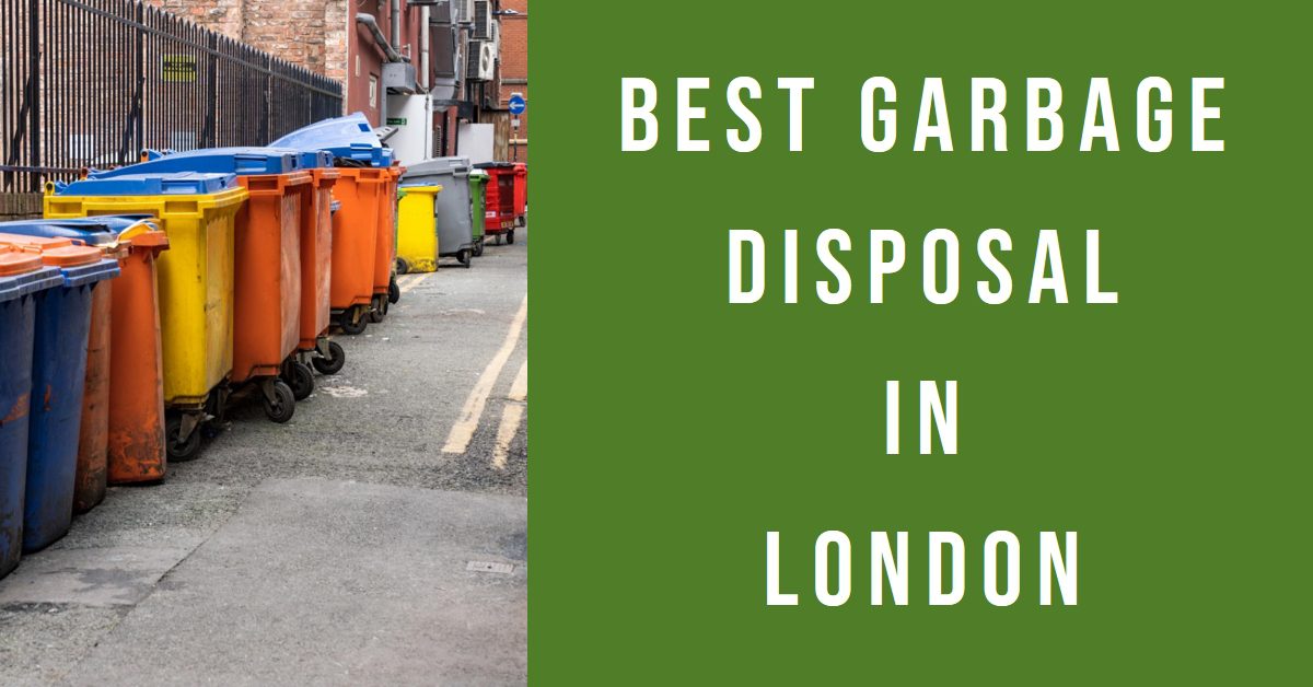 Best Garbage Disposal In London (2026)