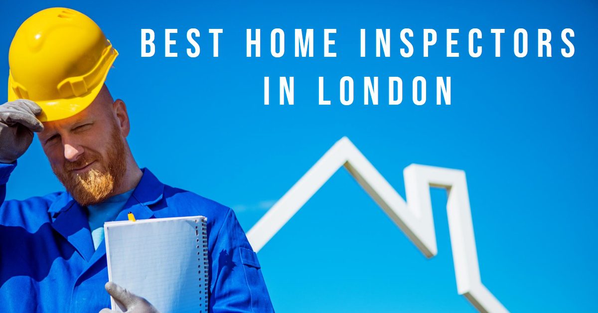 Best Home Inspectors In London (2026)