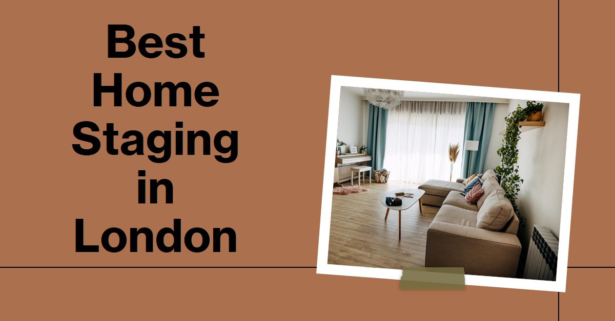 Best Home Staging In London (2026)