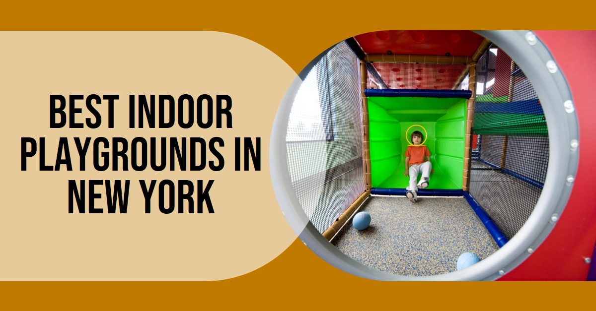Best Indoor Playgrounds In New York (2026)