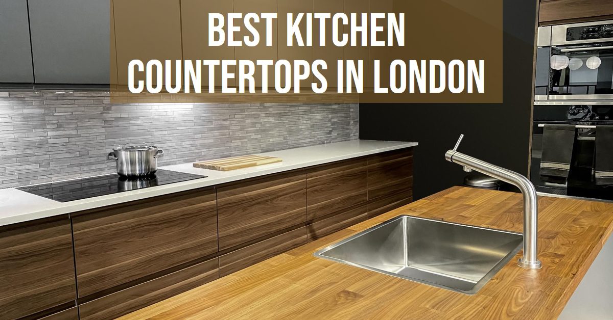 Best Kitchen Countertops In London (2026)
