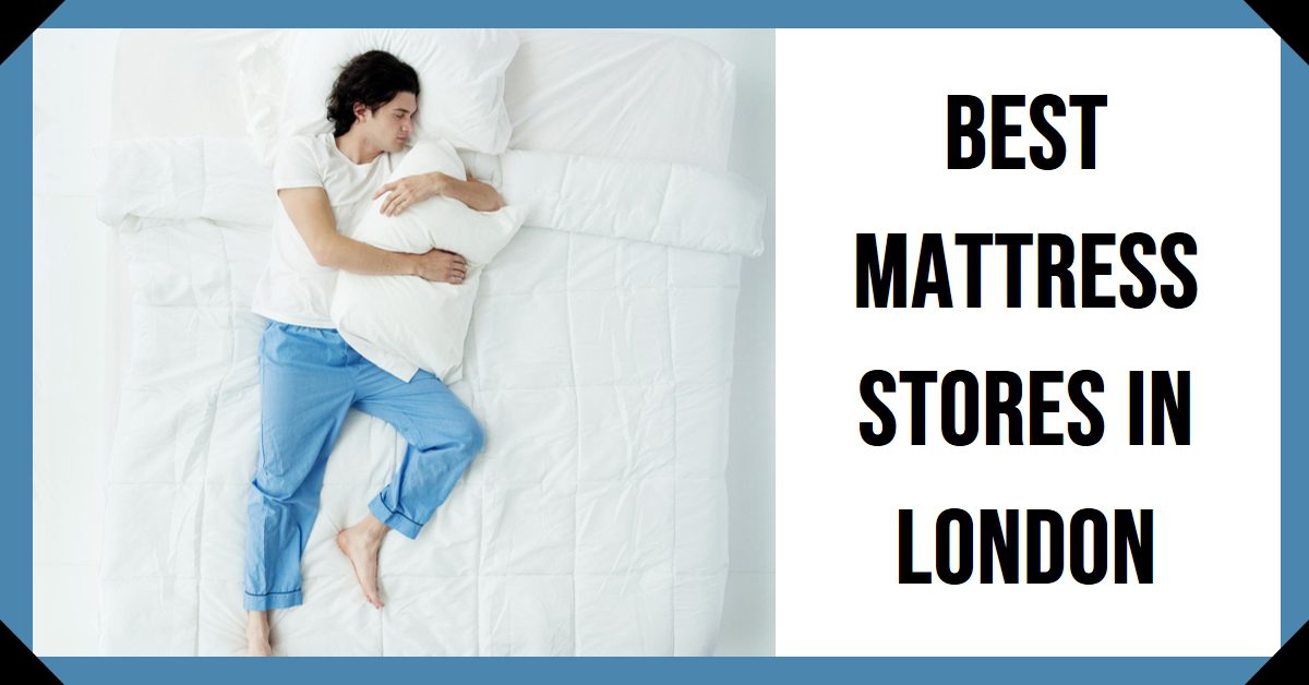 Best Mattress Stores In London (2026)